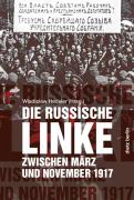 «Die russische Linke zwischen Marz und November 1917» (Berlin, 2017)