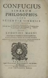 Confucius Sinarum philosophus, sive Scientia Sinensis Latine exposila, studio & opera Prosperi Inlercetta… Parisiis, 1687. Page de titre.