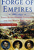 Beran M. Forge of Empires 1861-1871. Three Revolutionary Statesmen and the World They made