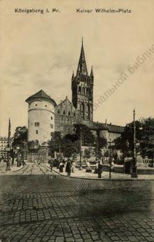 Konigsberg i. Pr. Kaiser Wilhelm - Platz 