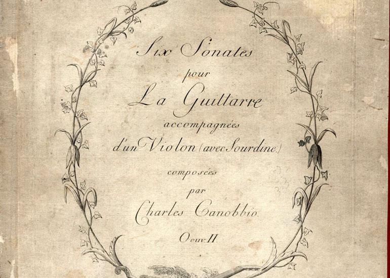 К. Каноббио «Шесть сонат для гитары в сопровождении скрипки (с сурдиной). Ор. 2.» 1797-1798 г.